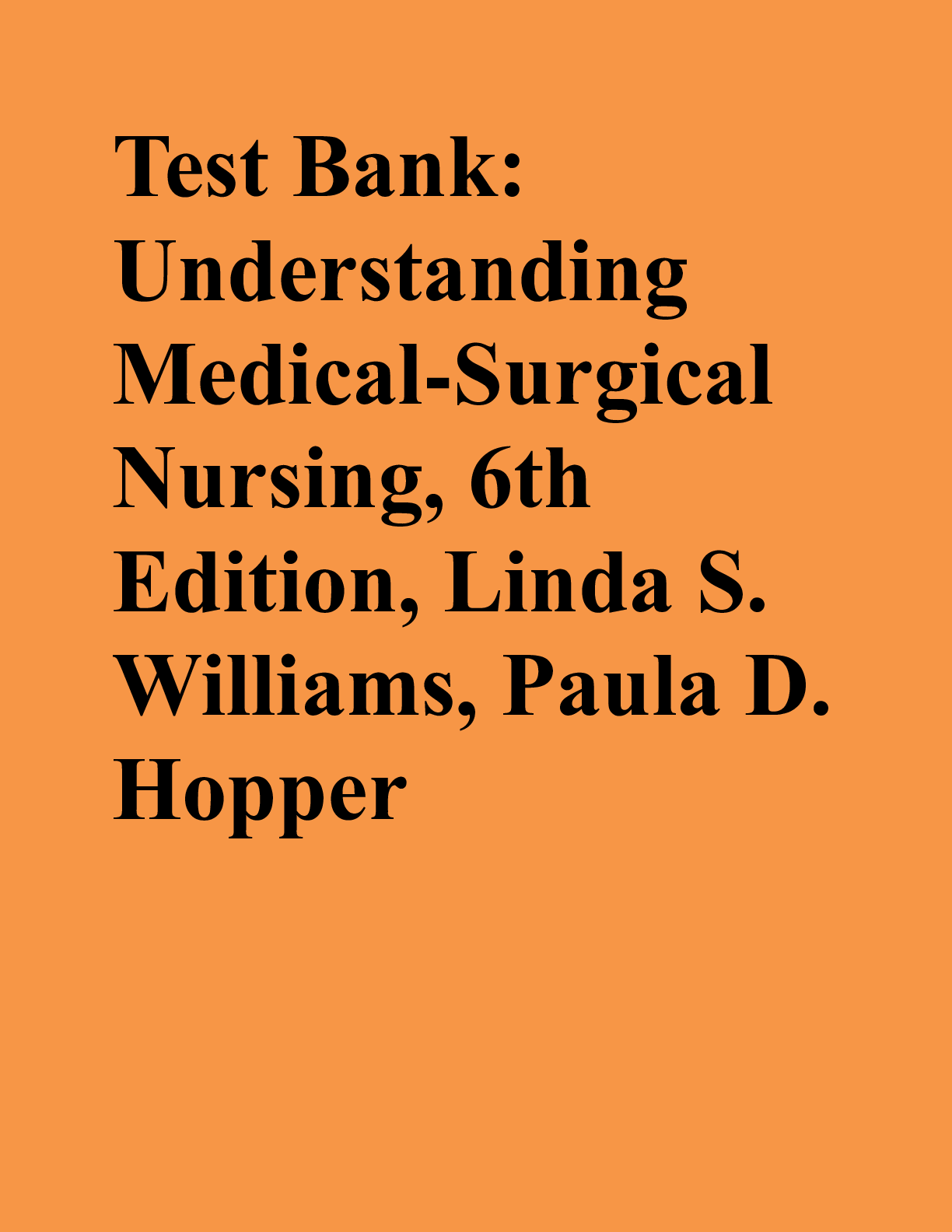 Preview image for Test Bank for Understanding Medical-Surgical Nursing 6th Edition Linda S. Williams Paula D. Hopper